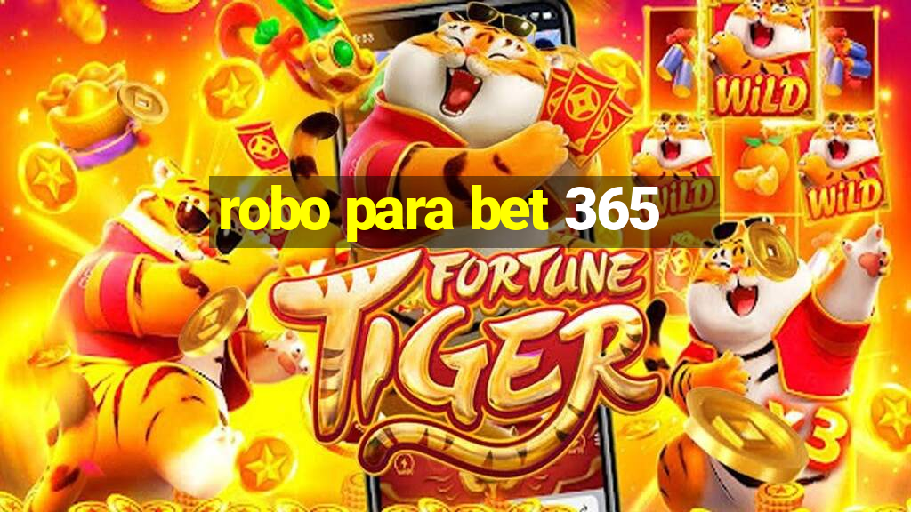 robo para bet 365