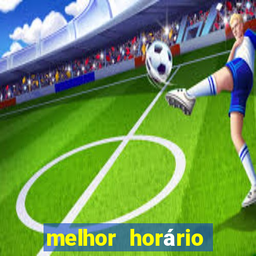 melhor horário para jogar piggy gold