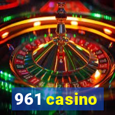 961 casino