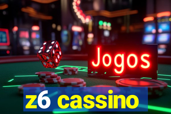 z6 cassino