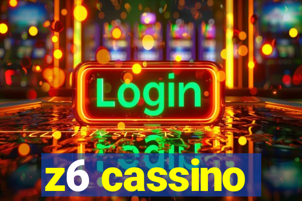 z6 cassino