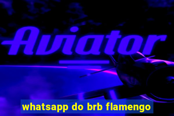 whatsapp do brb flamengo