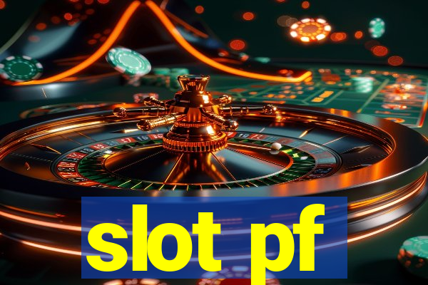 slot pf