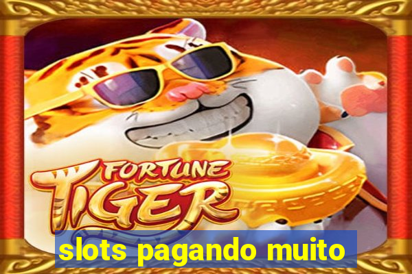 slots pagando muito