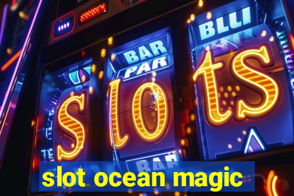 slot ocean magic