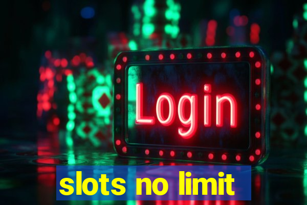 slots no limit