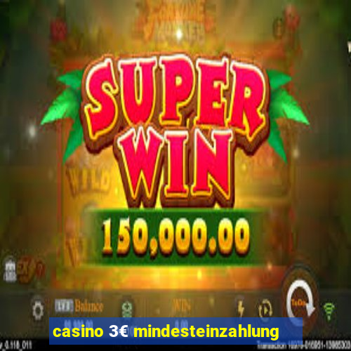 casino 3€ mindesteinzahlung