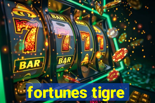 fortunes tigre