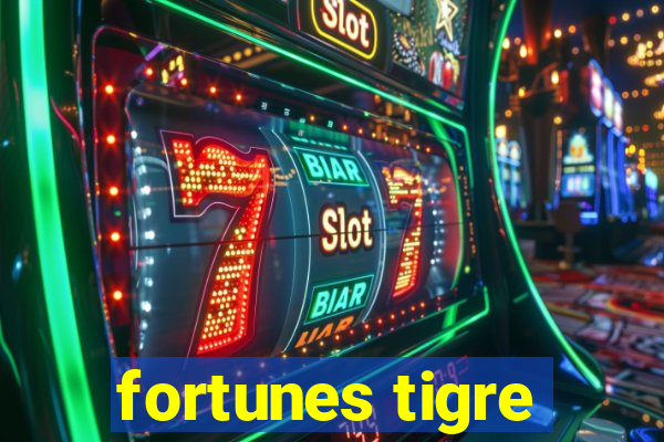 fortunes tigre