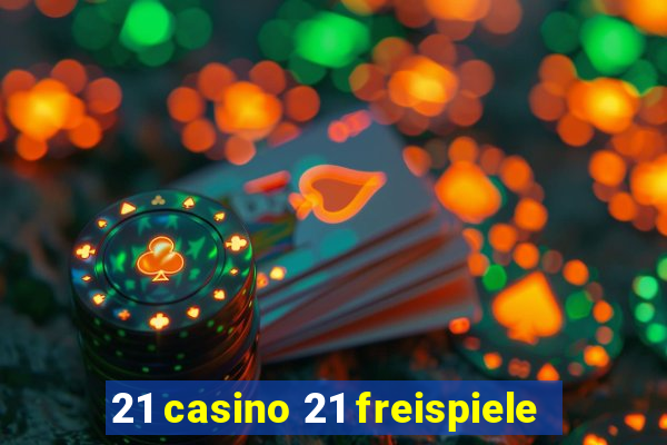 21 casino 21 freispiele