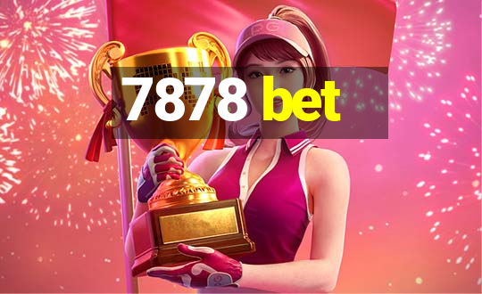 7878 bet