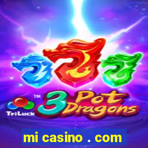 mi casino . com