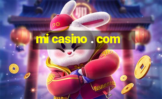 mi casino . com