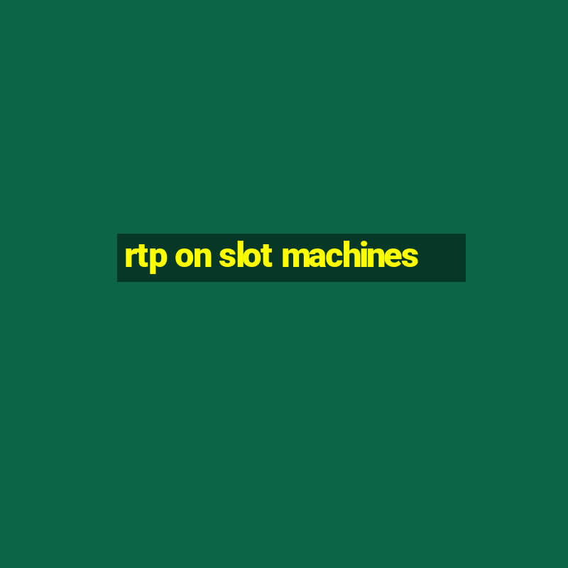 rtp on slot machines