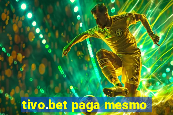 tivo.bet paga mesmo