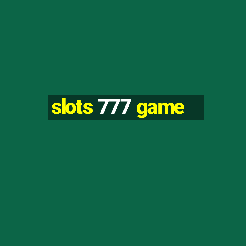 slots 777 game