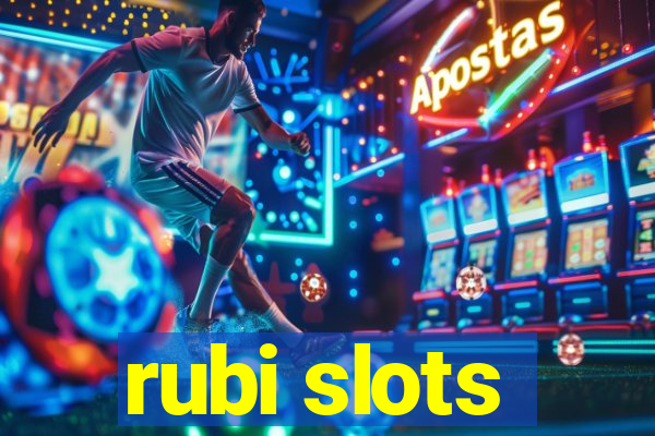 rubi slots