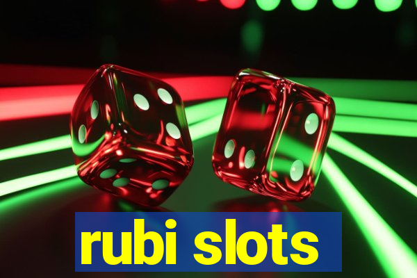 rubi slots