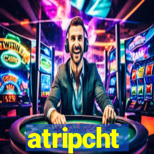 atripcht