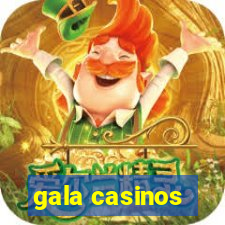 gala casinos