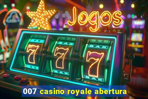 007 casino royale abertura