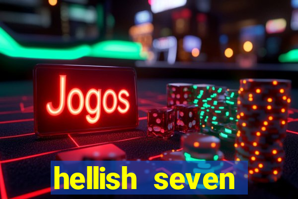 hellish seven deluxe slot online