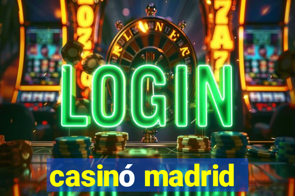 casinó madrid