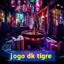 jogo dk tigre