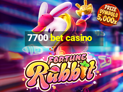 7700 bet casino