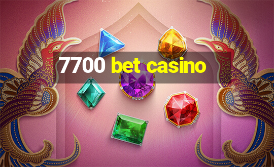 7700 bet casino