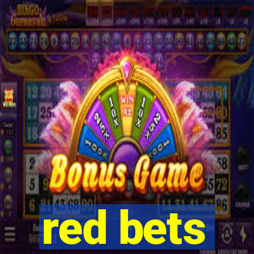 red bets