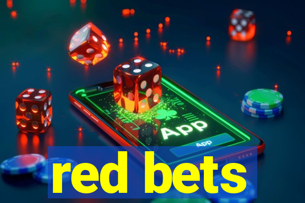 red bets