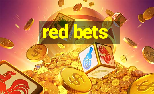 red bets