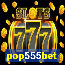 pop555bet