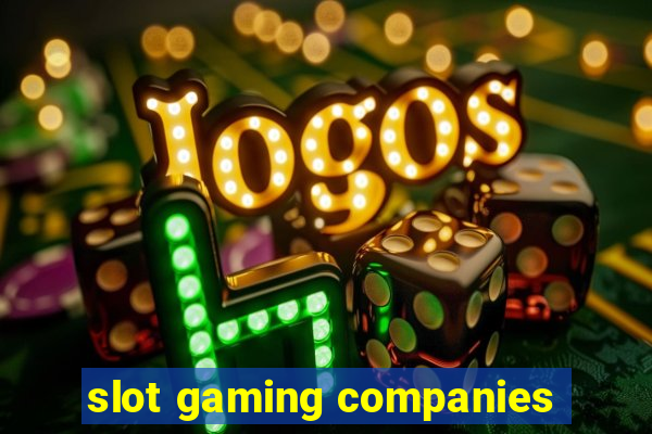 slot gaming companies