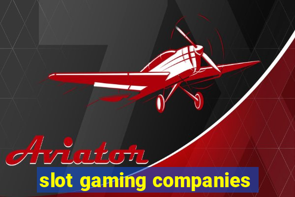 slot gaming companies