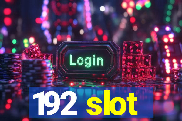 192 slot