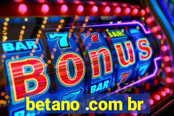 betano .com br