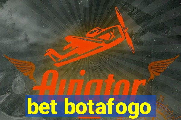 bet botafogo