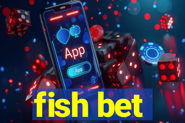 fish bet