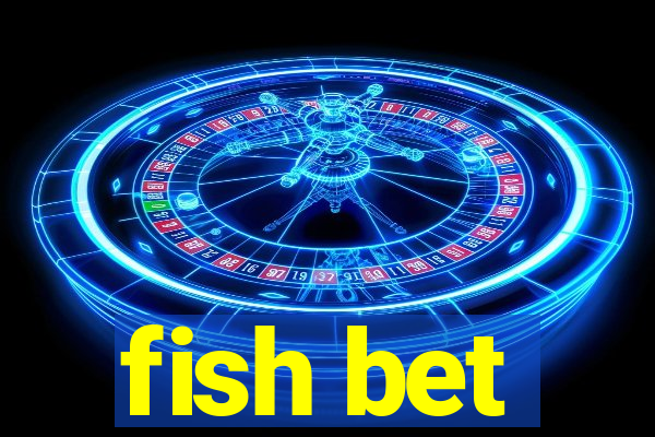 fish bet