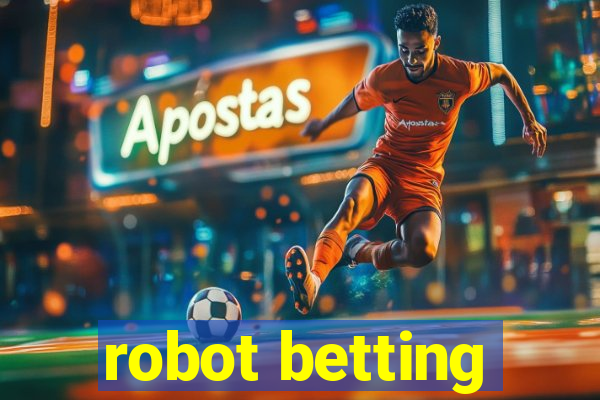 robot betting