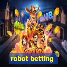 robot betting