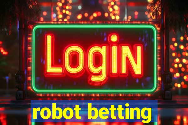 robot betting