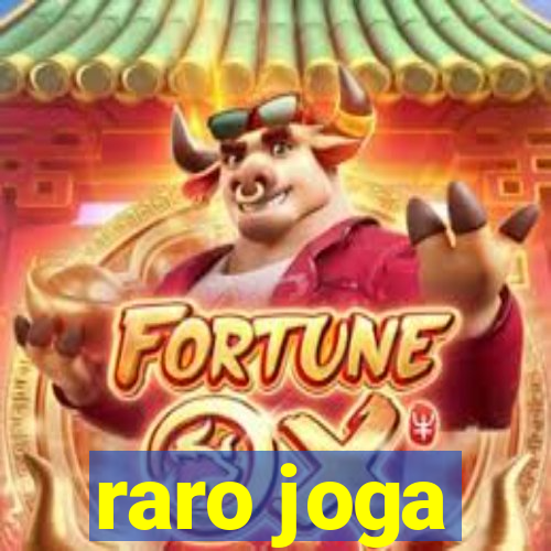 raro joga