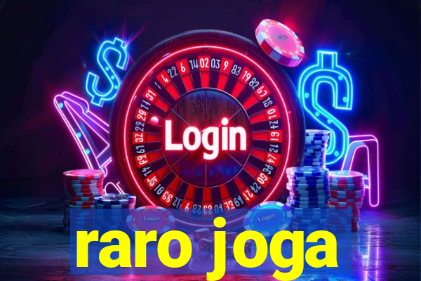 raro joga