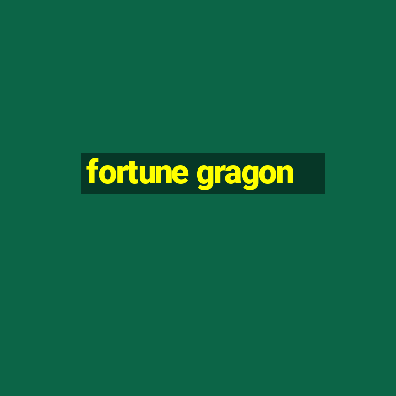 fortune gragon