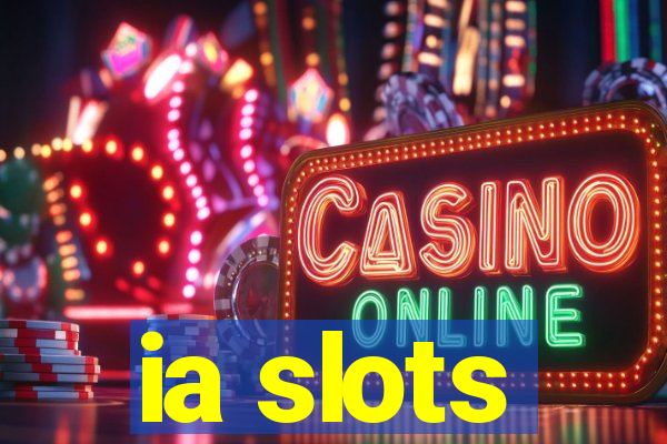 ia slots