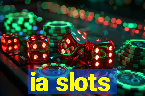 ia slots