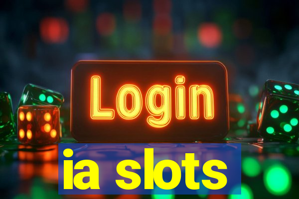 ia slots